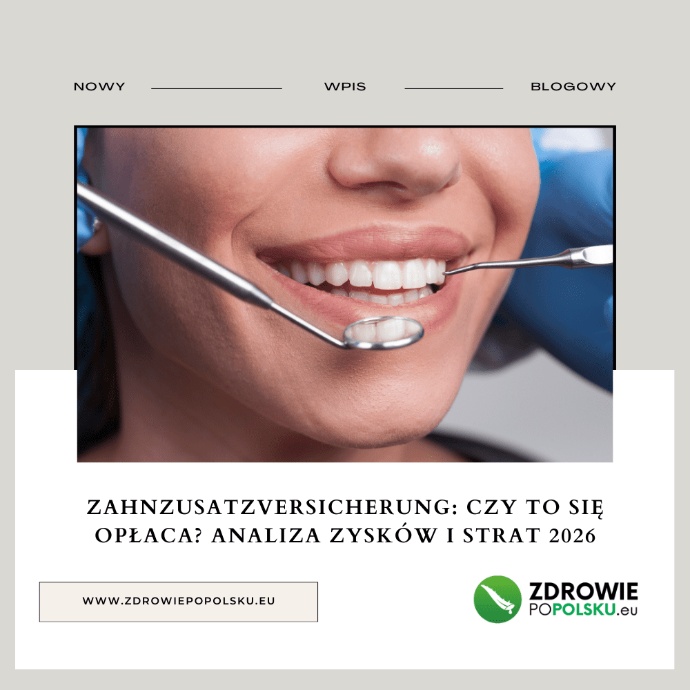 Zahnzusatzversicherung: Czy to się opłaca? Analiza zysków i strat 2026